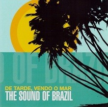 De tarde, vendo o o mar (The sound of Brazil)