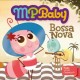 MPBaby (Música para pais e filhos), vol.5: Bossa Nova