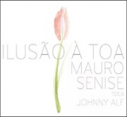 Ilusão à toa - Mauro Senise toca Johnny Alf