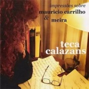 Impressões sobre Maurício Carrilho & Meira