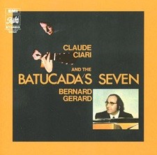 Claude Ciari, Bernard Gérard and The Batucada's Seven