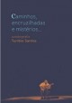 Caminhos, encruzilhadas e mistérios... - Autobiografia