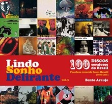 Lindo Sonho Delirante vol. 3 - 100 discos corajosos do Brasil (1986 - 2000)