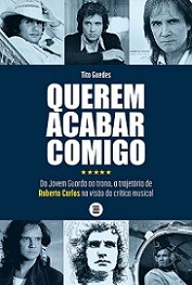 rem acabar comigo - Da Jovem Guarda ao trono, a trajetória de Roberto Carlos na visão da crítica musical