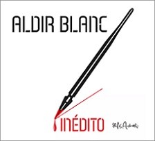 Aldir Blanc inédito