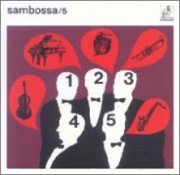 Sambossa 5 (Ela vai, ela vem,...)