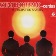 Zimbo Trio + Cordas - É tempo de samba
