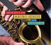 Amor até o fim - Mauro Senise toca Gilberto Gil