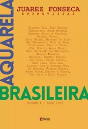 Aquarela brasileira - Entrevistas - Volume I - Anos 1970