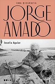 Jorge Amado - Uma biografia