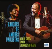 Canções de amores paulistas - Alaíde Costa canta Eduardo Santhana