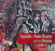 Toquinho e Paulo Ricardo cantam Vinicius