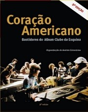 Coração americano - Bastidores do álbum Clube da Esquina