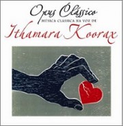 Opus clássico - Música clássica na voz de Ithamara Koorax