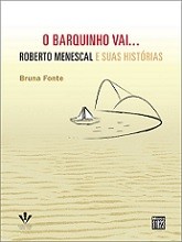 O barquinho vai... - Roberto Menescal e suas histórias