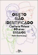 Objeto não identificado - Caetano Veloso 80 anos - Ensaios
