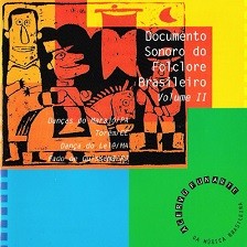 Documento sonoro do folclore brasileiro, vol. 2 (Acervo Funarte)