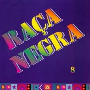 Raça Negra 8 (Não posso aceitar,...)