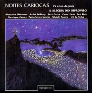 Noites cariocas 15 anos depois (A alegria do improviso)