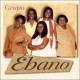 Grupo Ébano (Ave no ninho,...)