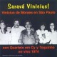 Saravá Vinicius! (Vinicius de Moraes en São Paulo)