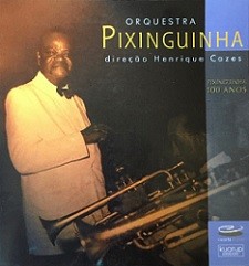 Orquestra Pixinguinha - Pixinguinha 100 anos