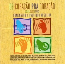 De coração pra coração (solos, duos e trios) - Homenagem a Paulinho Nogueira