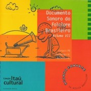 Documento sonoro do folclore brasileiro, vol. 7 (Acervo Funarte)