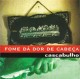 Fome dá dor de cabeça (Hunger gives you a headache)