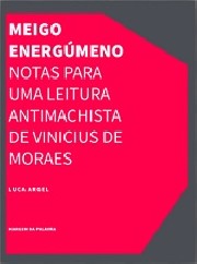Meigo energúmeno - Notas para uma leitura antimachista de Vinicius de Moraes