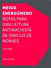 Meigo energúmeno - Notas para uma leitura antimachista de Vinicius de Moraes