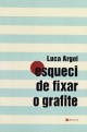 Me olvidé de fijar el grafito
