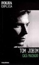 Tom Jobim (Col. Folha Explica)