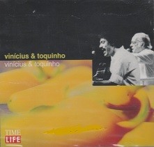 Vinicius & Toquinho (Como é duro trabalhar,...)