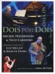 Dois por dois ao vivo - Música de Luiz Millan & Moacyr Zwarg