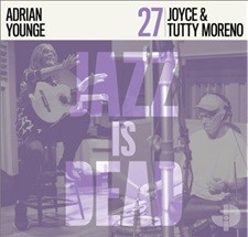 Jazz is dead 27 - Joyce & Tutty Moreno