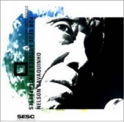 Nelson Cvavaquinho - A música brasileira deste século por seus autores e intérpretes