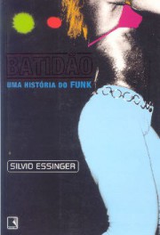 Batidão - Uma história do Funk