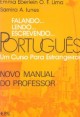 Falando… lendo… escrevendo… Português - Um curso para estrangeiros: Novo manual do professor