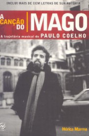 A canção do mago - A trajetória musical de Paulo Coelho