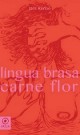 Língua brasa carne flor