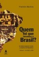 Quem foi que inventou o Brasil? Volume I - de 1902 a 1964