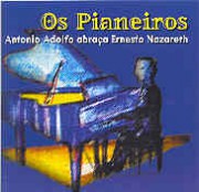 Os pianeiros (Antonio Adolfo abraça Ernesto Nazareth)