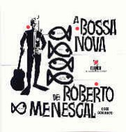 A Bossa Nova de Roberto Menescal e seu conjunto