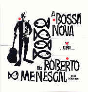 A Bossa Nova de Roberto Menescal e seu conjunto