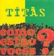 Como estão vocês?
