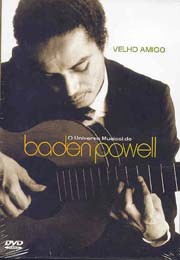 Velho amigo - O universo musical de Baden Powell