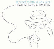 Se todos fossem iguais a você - Uma homenagem a Tom Jobim