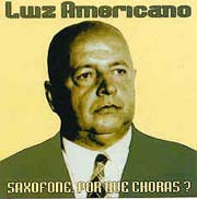 Saxofone, por que choras?
