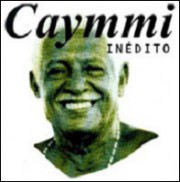 Caymmi inédito